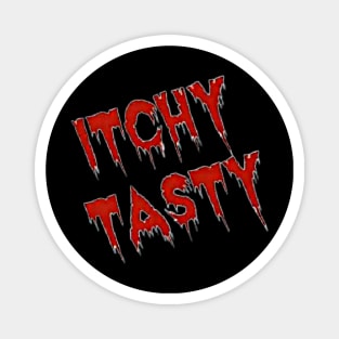 Itchy Tasty Magnet